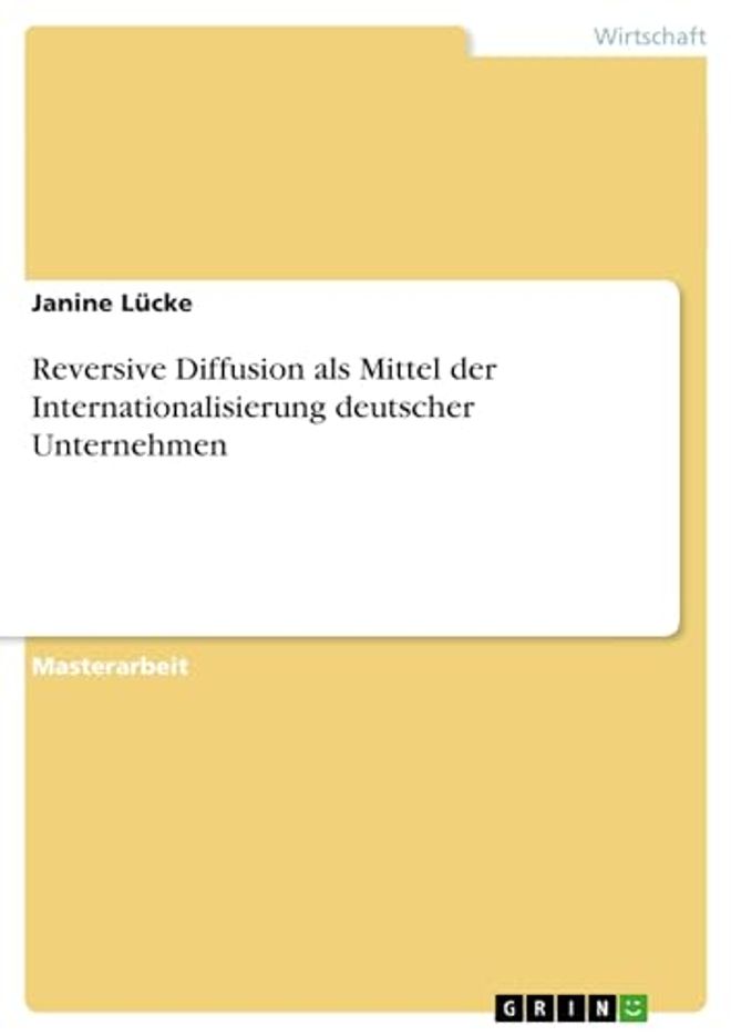 Reversive Diffusion als Mittel der Internationalisierung deutscher Unternehmen